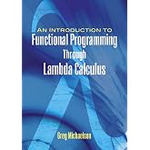 An Introduction to Functional Programming Through Lambda Calculus (Dover Books on Mathematics)