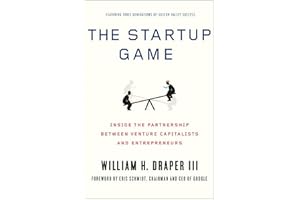 The Startup Game: Inside the Partnership between Venture Capitalists and Entrepreneurs