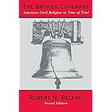 The Broken Covenant: American Civil Religion in Time of Trial