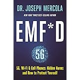 EMF*D: 5G, Wi-Fi & Cell Phones: Hidden Harms and How to Protect Yourself