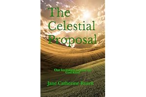 The Celestial Proposal: Our Invitation to Join the God Kind