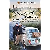 Tuscany Treasures: A Journey Through 31 Towns