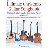 The Ultimate Christmas Guitar Songbook | 100 Holiday Songs for Acoustic and Electric Guitar | Easy Chords Classical Arrangements and Note | Sheet Music Book for Students Teachers and Performers