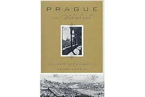 Prague in Black and Gold: Scenes from the Life of a European City