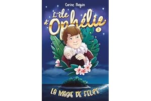 L'île d'Ophélie 05 : La magie de Felipe