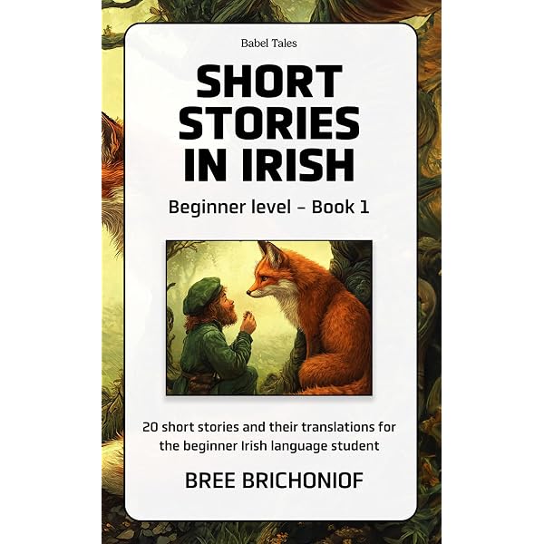 Short Stories in Irish: Beginner Level - Book 1: Brichoniof, Bree