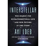 Interstellar: The Search for Extraterrestrial Life and Our Future in the Stars