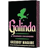 Galinda (Deluxe Limited Edition): A Charmed Childhood &ndash; A Literary Character Study from the Beloved Wicked Universe