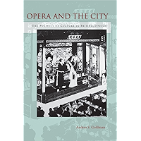 Opera and the City: The Politics of Culture in Beijing, 1770-1900 book cover Opera and the City: The Politics of Culture in Beijing, 1770-1900 book cover