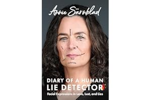 Diary of a Human Lie Detector: Facial Expressions in Love, Lust, and Lies