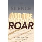 The Silence and the Roar: A Novel