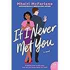 If I Never Met You: A Novel