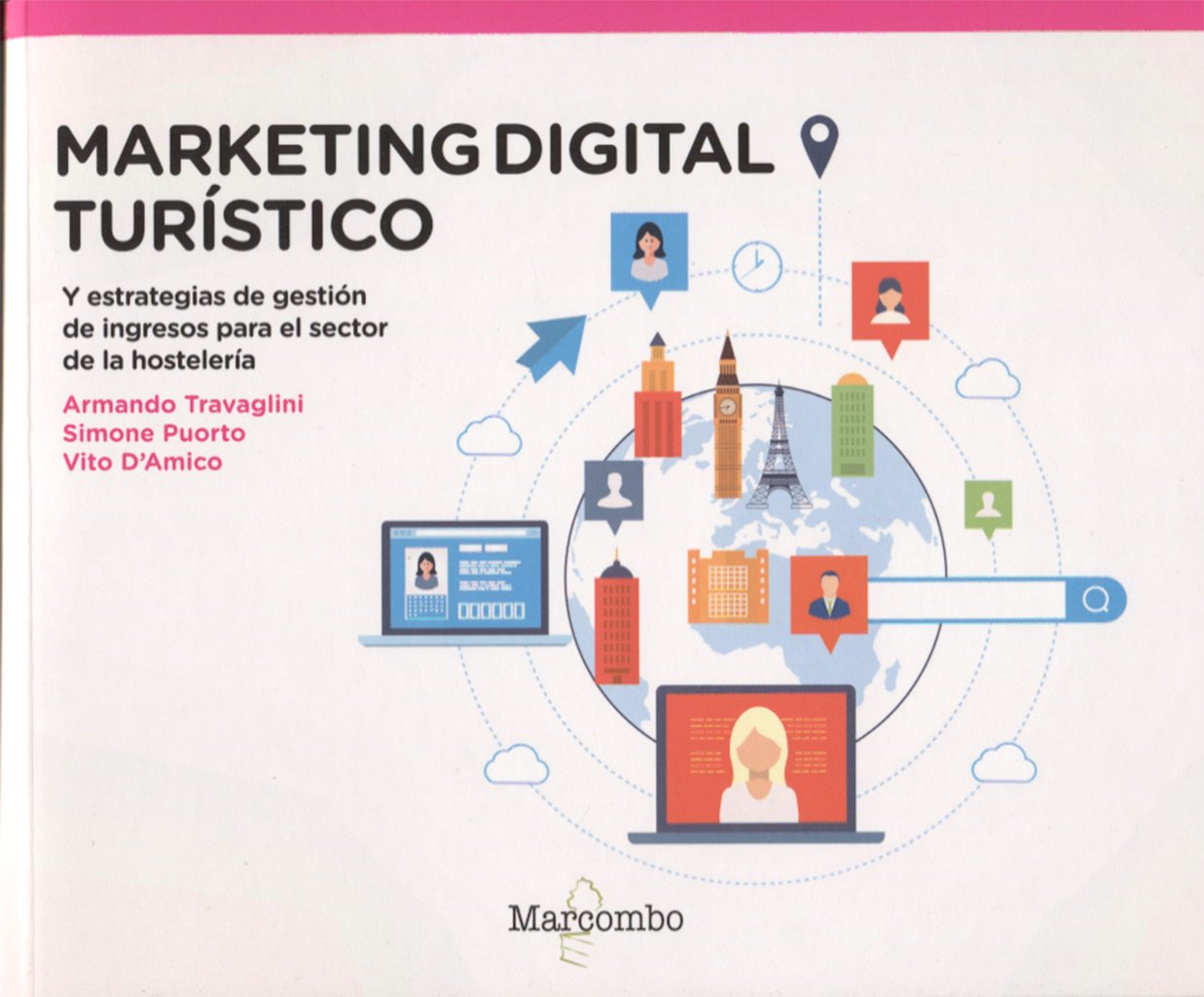 Marketing digital turístico: y estrategias de revenue management para el  sector de la hostelería: Amazon.es: Armando Travaglini, Simone Puorto ...