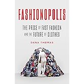 Fashionopolis: The Price of Fast Fashion and the Future of Clothes