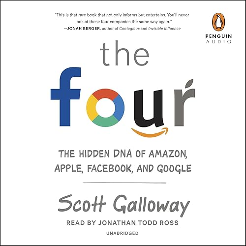 Download The Four: The Hidden DNA of Amazon, Apple, Facebook, and Google PDF