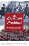 The American President: From Teddy Roosevelt to Bill Clinton
