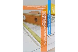 Normas Regulamentadoras Comentadas: Uma Abordagem Atual e Preventiva (Jurídicos) (Portuguese Edition)
