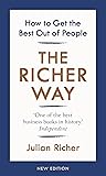The Richer Way: How to Get the Best Out of People