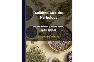 Traditional Medicinal Herbology, second edition (Lecture notes, Eng & Kor): 본초학 강의노트
