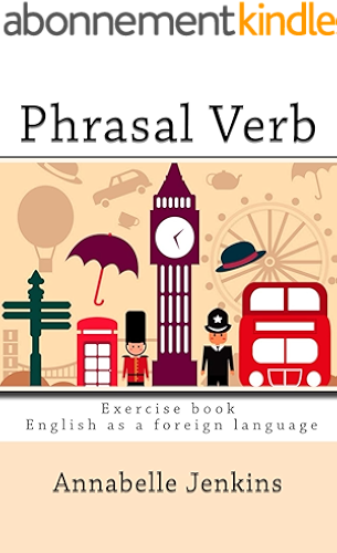 Download PHRASAL VERB: Exercise book - English as a foreign language (English Edition) PDF