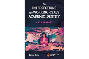 The Intersections of a Working-Class Academic Identity: A Class Apart