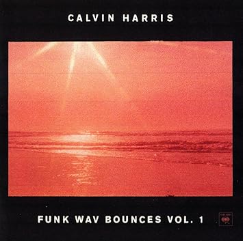 Funk Wav Bounces Vol. 1 | Harris, Calvin (1984-....). Musicien
