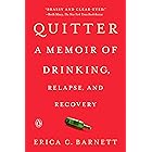 Quitter: A Memoir of Drinking, Relapse, and Recovery
