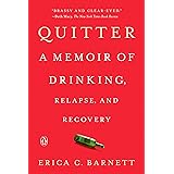 Quitter: A Memoir of Drinking, Relapse, and Recovery