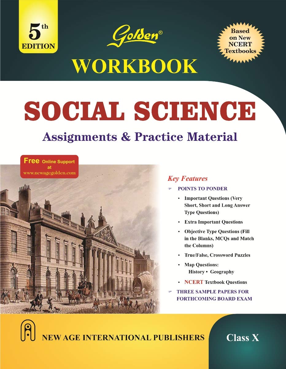 Golden Workbook Social Science : Assignments And Practice Materials For Class- 10 (Based On Ncert Textbook)