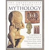 The Ultimate Encyclopedia of Mythology: An A-Z Guide to the Myths and Legends of the Ancient World