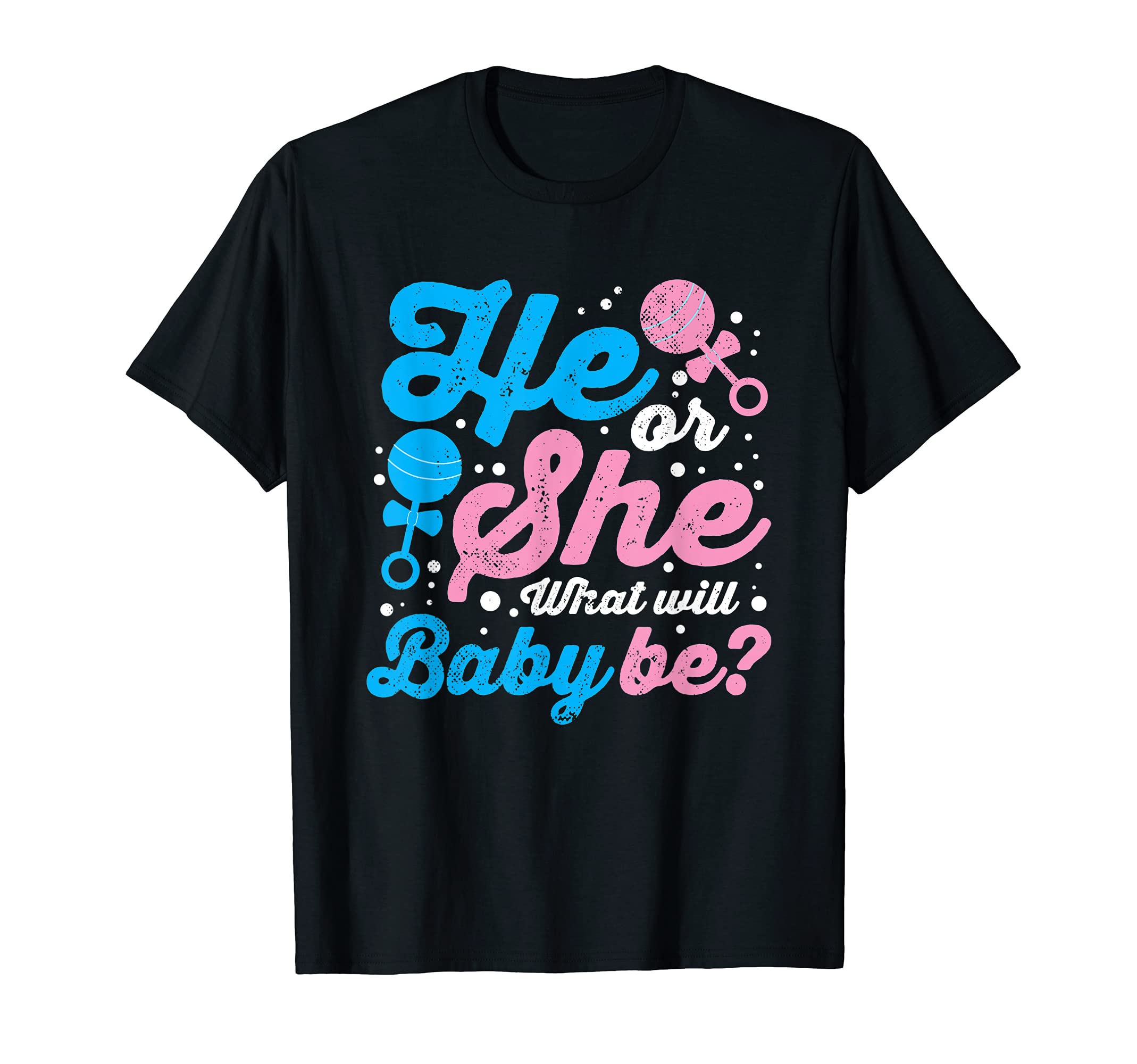 He Or She What Will Baby Be? Gender Reveal Baby Shower T-Shirt