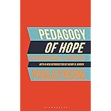 Pedagogy of Hope: Reliving Pedagogy of the Oppressed
