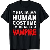 This is My Human Costume I'm Really a Vampire T-Shirt