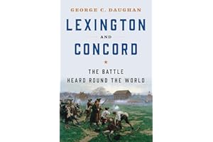 Lexington and Concord: The Battle Heard Round the World