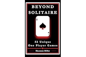 Beyond Solitaire: 52 Unique One Player Games