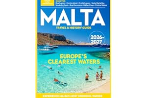 MALTA TRAVEL & HISTORY GUIDE 2027 (FULL COLOR): Ancient Temples Island Life and Mediterranean Soul in One Complete Guide whil
