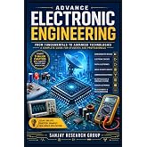 Advance Electronics Engineering: From Fundamentals to Advanced Technologies (Global Education Books By Sanjay Mandavi)