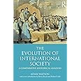 The Evolution of International Society: A Comparative Historical Analysis Reissue with a new introduction by Barry Buzan and 