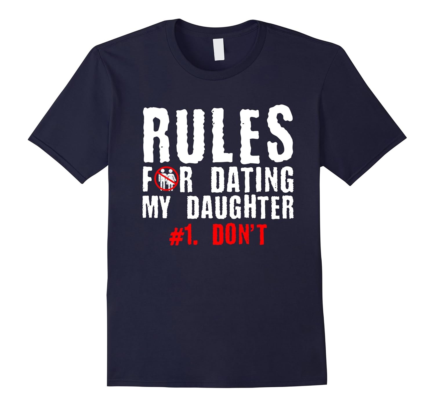 Rules For Dating My Daughter #1 Don't Sarcastic T-Shirt-Rose