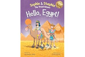 Hello, Egypt!: A Children's Picture Book Thrilling Treasure Hunt Adventure Through Ancient Wonders for Kids Ages 4-8