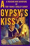 A Gypsy's Kiss: A Treasure Hunt Adventure