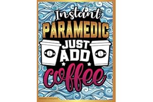 Paramedic Coloring Book: Relatable, Relaxing & Stress Relieving Gift For Emergency Medical Technicians