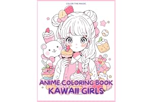 Anime Coloring Book: Kawaii Girls: A Cute Stress-Relief Japanese Comic, Manga Kawaii Coloring Book for Kids, Teens and Adults