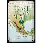 Érase Una Vez México 3