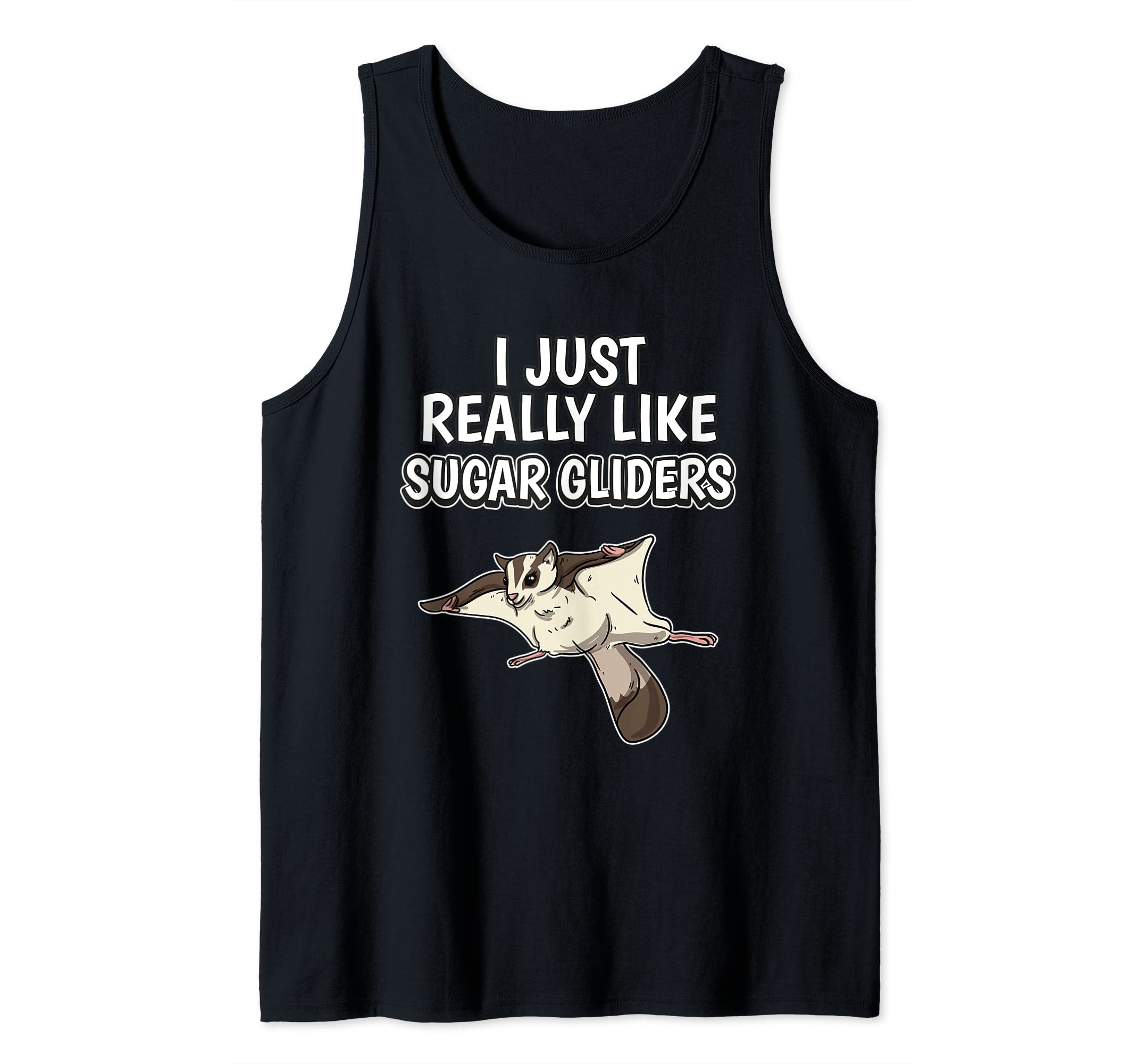 Sugar Glider Quote I Just Really Like Sugar Gliders Tank Top