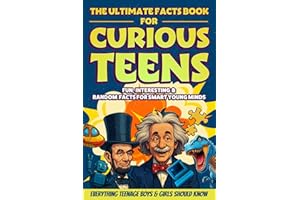 Teen Gifts : The Ultimate Facts Book for Curious Teens : Fun, Interesting & Random Facts for Smart Young Minds : Everything Teenage Boys & Girls ... Quizzes & Amazing Mind-Blowing Knowledge
