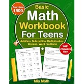 Basic Math Workbook For Teens With Addition, Subtraction, Multiplication, Division, Word Problems: Daily Math Practice Workbook For Teens With 1500 ... For Teens | Math Worksheets For Teens