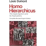 Homo Hierarchicus: The Caste System and Its Implications (Nature of Human Society)