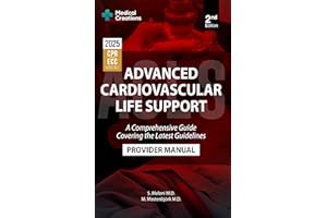 Advanced Cardiovascular Life Support (ACLS) Provider Manual - A Comprehensive Guide Covering the Latest Guidelines: 2nd Editi