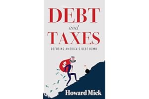 Debt and Taxes: Defusing America's Debt Bomb